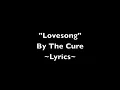 The Cure - Lovesong