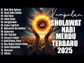 Download Lagu KUMPULAN SHOLAWAT VIRAL TERBARU 2025 | SHOLAWAT JIBRIL PEMBUKA REJEKI, Astaghfirullah