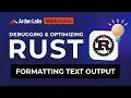 Formatting Text Output with Rust