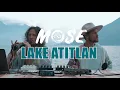 Mose Ft Noah Proudfoot - At Lake Atitlan