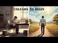 Unlearn to Begin 10 Powerful Stories That Changed Everything