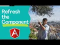 Angular - How to refresh the component
