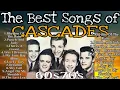 Lagu The Best Songs Of CASCADES 60s70s Nonstop Musics-CASCADES#music