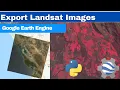 GEE Tutorial How to Export Landsat Images using Earth Engine Python API and Google Colab