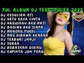 Download Lagu DJ FULL ALBUM TERPOPULER 2022 | KESUCIAN ATI | SATU RASA CINTA | HARUSKAH AKU MATI
