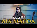 Lagu MA MADDA cover by NADA SIKKAH