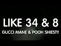 Gucci Mane & Pooh Shiesty - Like 34 & 8 (Lyrics) New Song