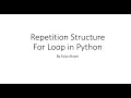 Week 4 Repetition Structure For Loop in Python
