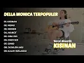Download Lagu Della Monica - Kisinan | Della Monica Versi Akustik Full Album Terbaru