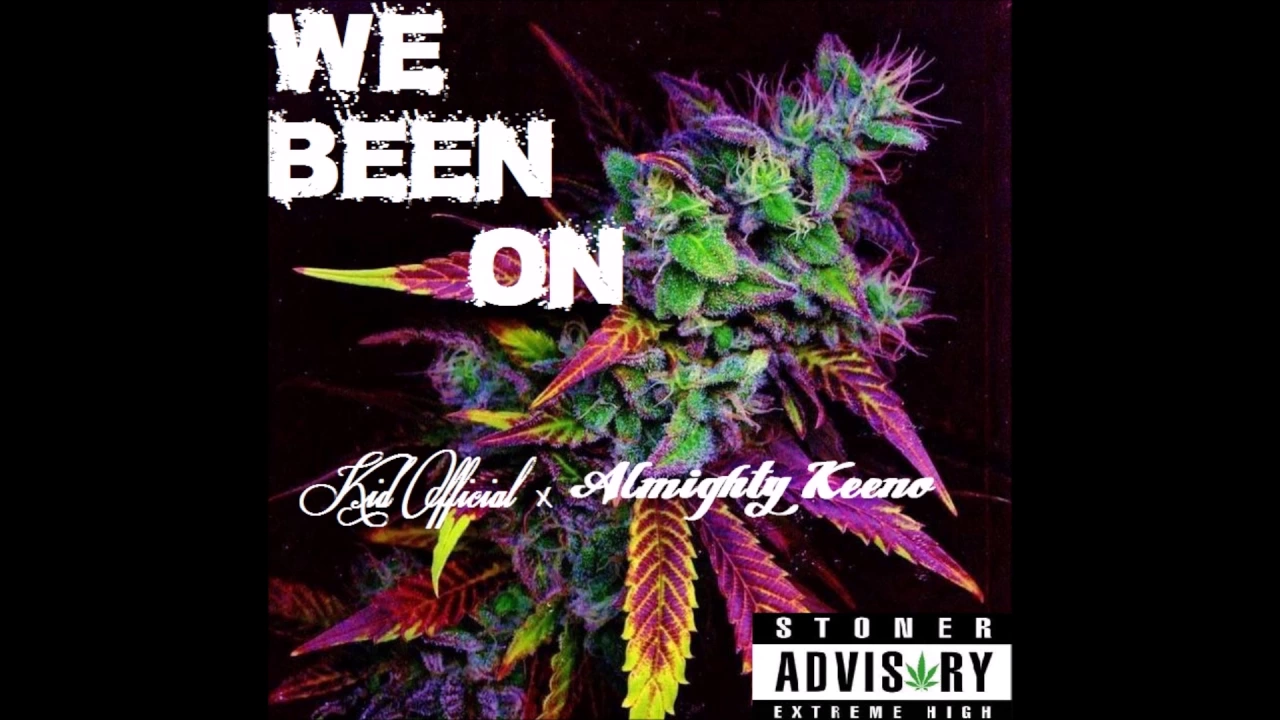 Almighty Keeno x Kid Official - We been On