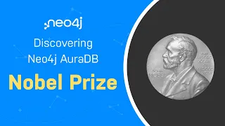 Thumbnail for Nobel Prize API – Discover AuraDB with Michael and Alexander video