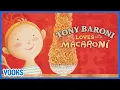 Download Lagu Tony Baroni Loves Macaroni! | Read Aloud Kids Book | Vooks Narrated Storybooks
