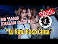 DJ SATU RASA CINTA VIRAL TIK TOK 2022 FULL BASS