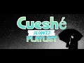 Download Lagu Cueshé - (Slowed and Reverb Playlist )