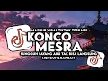 Download Lagu DJ SUNGGUH SAYANG AKU TAK BISA LANGSUNG MENGUNGKAPKAN | DJ KONCO MESRA VIRAL TIKTOK TERBARU