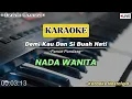 Download Lagu KARAOKE NOSTALGIA - DEMI KAU DAN SI BUAH HATI - Pance Pondaag || Nada Wanita Cewek