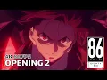 86 Eighty-Six - Opening 2 [4K 60FPS | Creditless | CC]