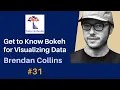 31 Get to Know Bokeh for Visualizing Data Brendan Collins