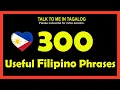 300 USEFUL FILIPINO PHRASES AND SENTENCES English Tagalog Translation