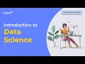 Introduction to Data Science Data Science for Beginners Data science Training Tutort Academy