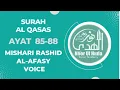 Lagu Surah Al Qasas Ayat 85-88 by Shiekh Mishari Rashid Al-Afasy voice per page 15 liness
