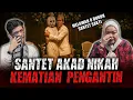 Lagu MERINDING ! BARU NIKAH LANGSUNG MENINGGAL ?!  PENGANTIN MELAWAN 8 DUKUN SANTET !