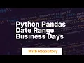 python pandas date range business days