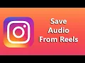 Download Lagu How To Save Audio From Instagram Reels
