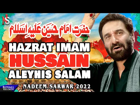 Download MP3 Hazrat Imam Hussain AS | Nadeem Sarwar | 2022 | 1444