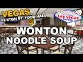 I Tried the Wonton Noodle Soup at the Harrah s Fulton Street Food Hall Las Vegas