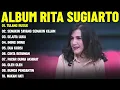 TULANG RUSUK - RITA SUGIARTO FULL ALBUM TERBAIK (LIRIK VIDEO) SEMAKIN SAYANG SEMAKIN KEJAM - DANGDUT