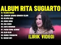 Download Lagu TULANG RUSUK - RITA SUGIARTO FULL ALBUM TERBAIK (LIRIK VIDEO) SEMAKIN SAYANG SEMAKIN KEJAM - DANGDUT