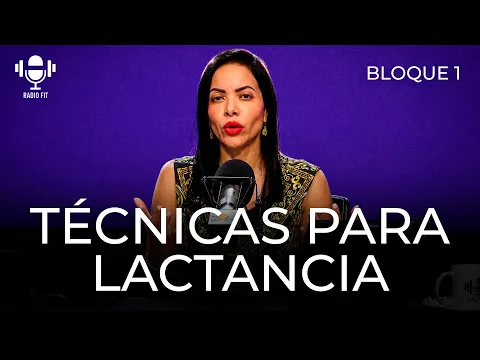 RADIO FIT: Técnicas para Lactancia (Bloque 1)