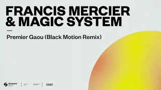 francis mercier u0026 magic system premier gaou black motion remix official audio 