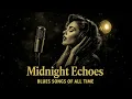 Lagu Midnight Echoes – Soul Blues Icons | Through My Soul (1950s Style) | Smooth \u0026 Timeless