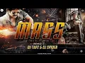 Mass || Mamma Mamma Mass || Remix || Circuit Mix Song || Remix By DJ Spider \u0026 DJ Tapz ||