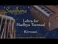 Download Lagu Madhya Teentaal Lehra | Kirwani | C# | Live Harmonium | 80bpm | 108 cycles | Saadhana