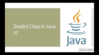 Sealed Classes in Java Explained Java 17 New Features with Examples