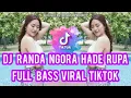 Download Lagu DJ RANDA NGORA HADE RUPA VIRAL TIKTOK | DJ DITALIPAK (Doel Sumbang) Full Bass | DJ SUNDA TRENDING, MP3