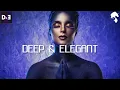 Download Lagu Deep \u0026 Elegant | Deep House Mix by Gentleman