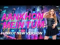 Download Lagu FUNKOT - AANKHON MEIN TUM FUNKOT NEW VERSION 2025 BY DJ RERE MONIQUE