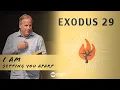 Exodus 29 - I AM Setting You Apart