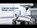 Curved Surface Probe Path Validation