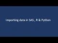 Importing the data in SAS R Python