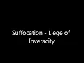 Suffocation - Liege of Inveracity