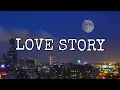 Lagu Love story - official lyrics
