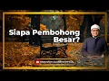 “Siapa Pembohong Besar?” - Dato' Ustaz Badli Shah Alauddin