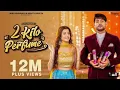 Lagu 2 Kilo Perfume (Dj Remix) | Ajay Hooda Dj Song 2022 | New Haryanvi Songs Haryanavi 2022