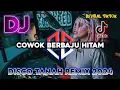 Download Lagu DJ SIAPAKAH DIA COWOK BERBAJU HITAM VIRAL TIK TOK FULLBASS DISCO TANAH REMIX 2024