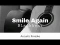 Download Lagu Blackbear - Smile Again (Acoustic Karaoke)